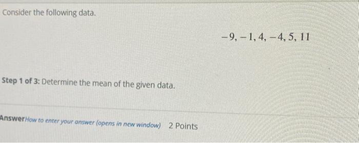 Solved Consider the following data. Step 1 of 3: Determine | Chegg.com