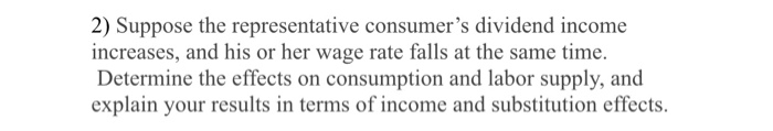 Solved 2) Suppose The Representative Consumer's Dividend | Chegg.com