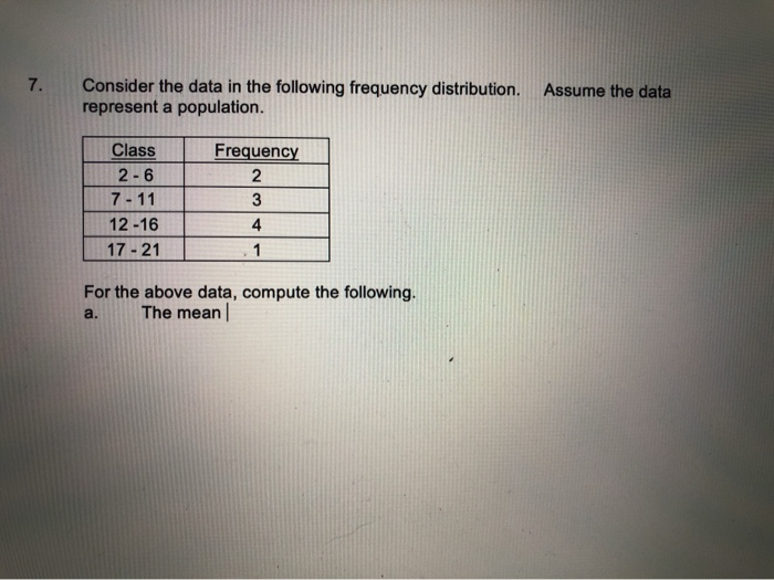 Solved 7. Consider The Data In The Following Frequency | Chegg.com