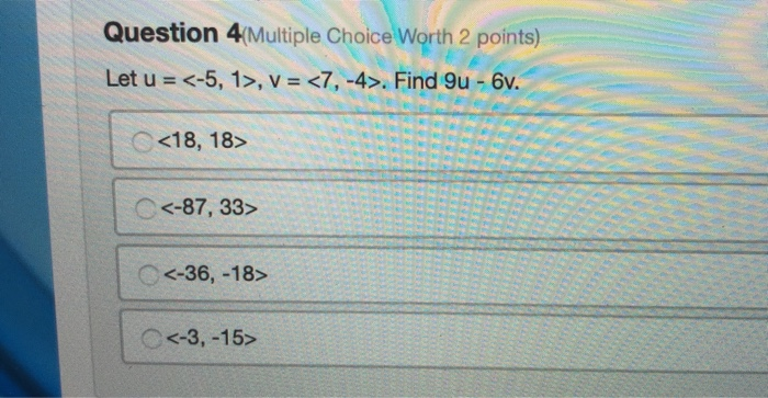 Solved Question 4 Multiple Choice Worth 2 points) Let u = | Chegg.com