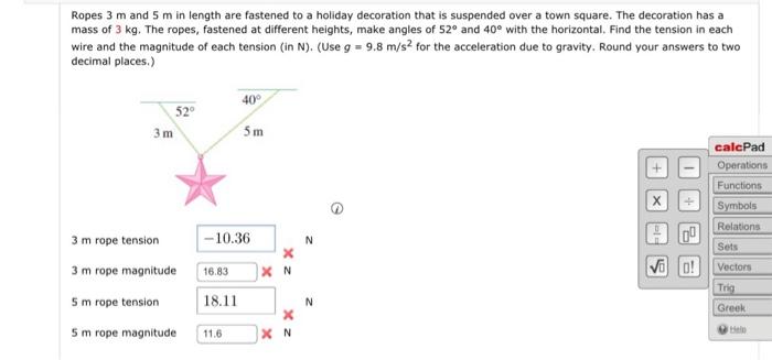 Solved Ropes 3 m and 5 m in length are fastened to a holiday | Chegg.com