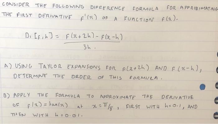 Solved CONSIDER THE FOLLOWING DIFFERENCE FORMULA FOR | Chegg.com