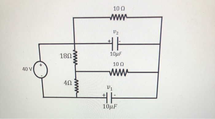 Solved 10Ω Μ . 18ΩΣ 10uF 10Ω 40 V 4Ω 3 10μF 1. For the | Chegg.com