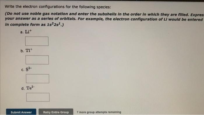 Solved Write the electron configurations for the following | Chegg.com