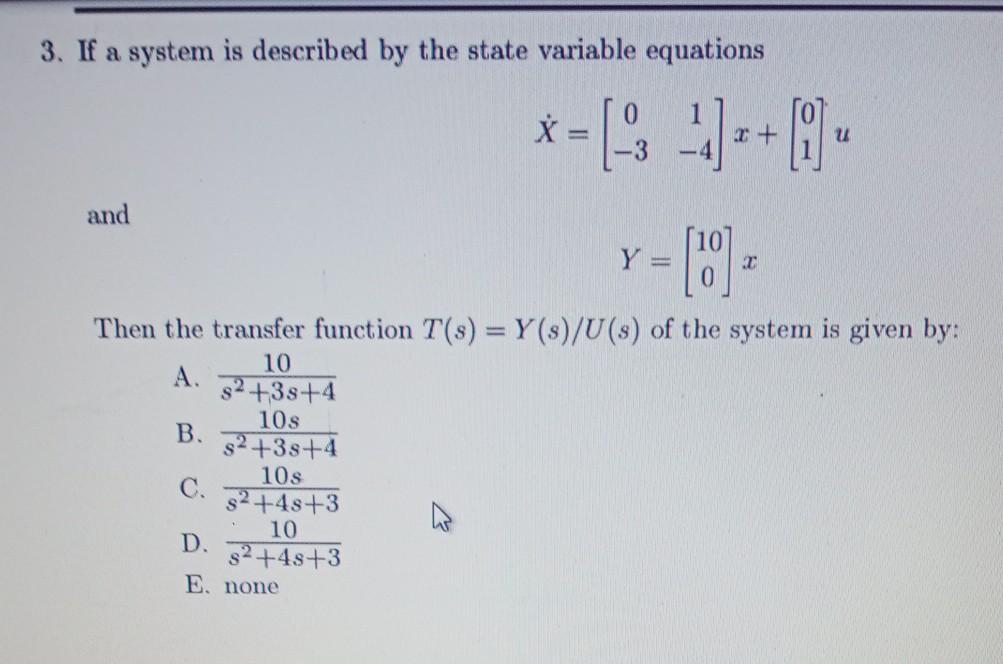 Solved 3. If a system is described by the state variable | Chegg.com