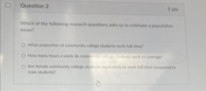 Solved Question 2 5 pts Which of the following research | Chegg.com