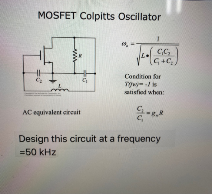 Solved MOSFET Colpitts Oscillator 0,= СС, (C+C₂ Condition