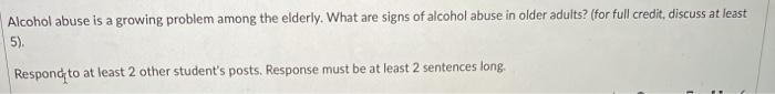 Alcohol abuse is a growing problem among the elderly. What are signs of alcohol abuse in older adults? (for full credit, disc