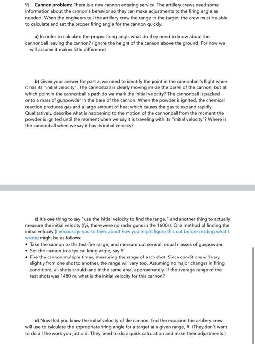 Solved 9) Cannon problem: There is a new cannon entering | Chegg.com