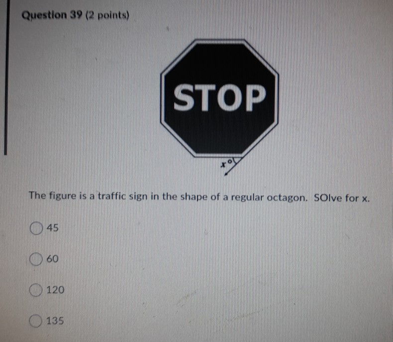 Octagon Stop Sign Worksheets.pdf Solved Question 39 (2 points) STOP The figure is a traffic | Chegg.com