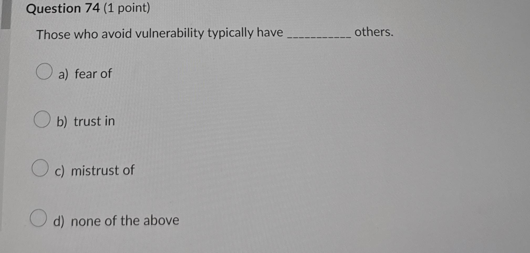 Solved Question 74 (1 ﻿point)Those who avoid vulnerability | Chegg.com