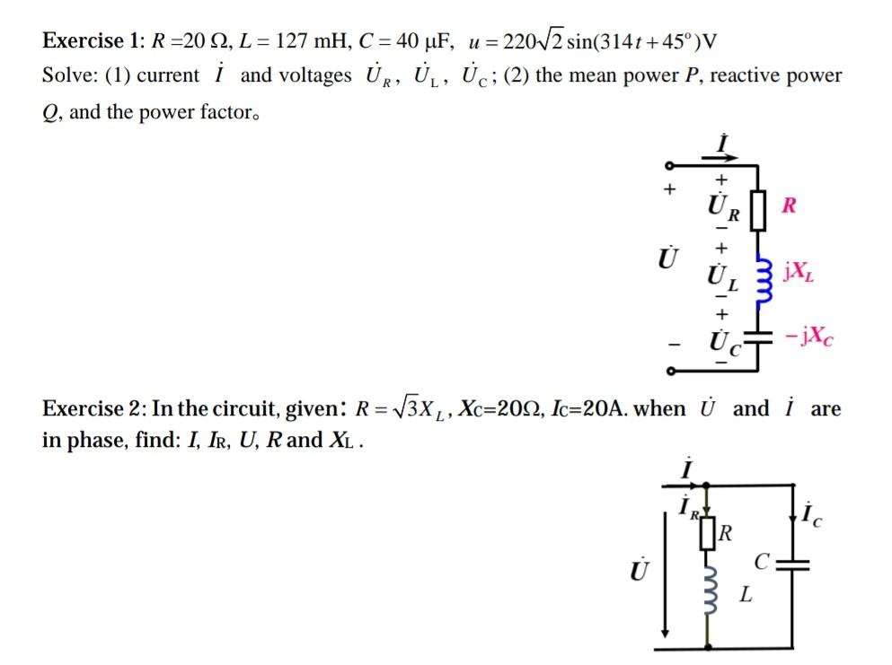 Solved Exercise 1: R=20Ω,L=127mH,C=40μF,u=2202sin(314t+45∘)V | Chegg.com