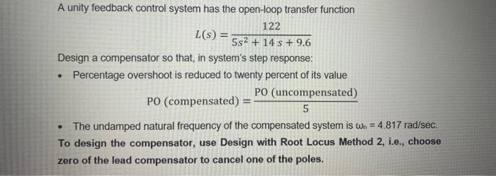 A unity feedback control system has the open-loop | Chegg.com