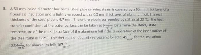 Solved W 3. A 50 mm inside diameter horizontal steel pipe | Chegg.com