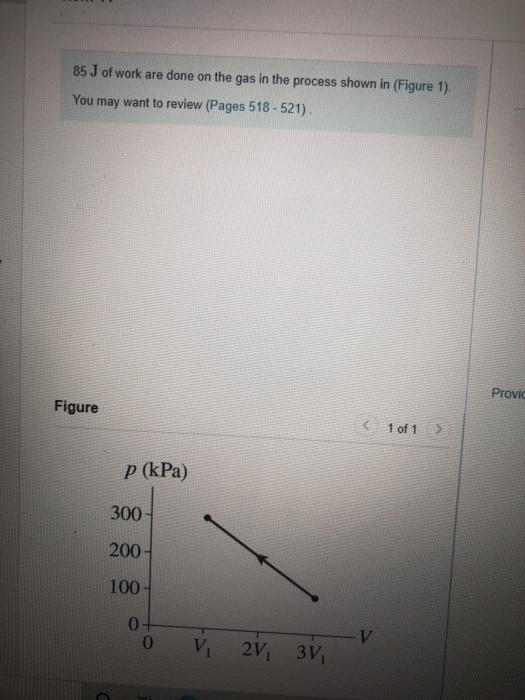 Solved 85 J of work are done on the gas in the process shown | Chegg.com