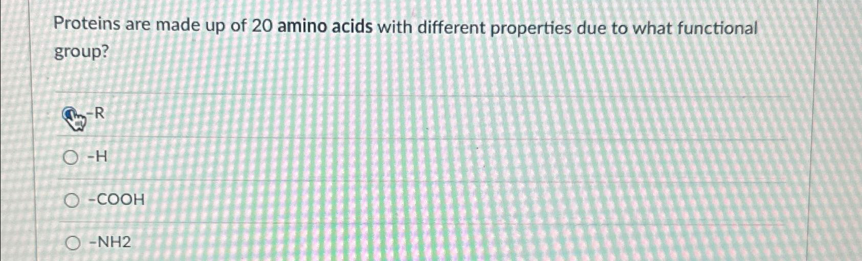 Solved Proteins are made up of 20 ﻿amino acids with | Chegg.com