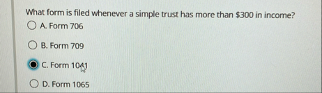 Solved What form is filed whenever a simple trust has more | Chegg.com