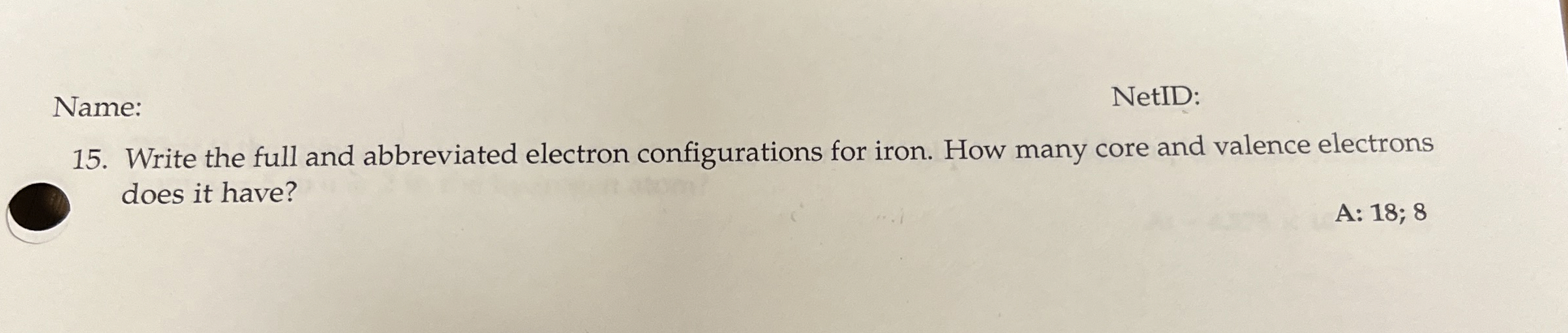 Solved Name:NetID:Write the full and abbreviated electron | Chegg.com