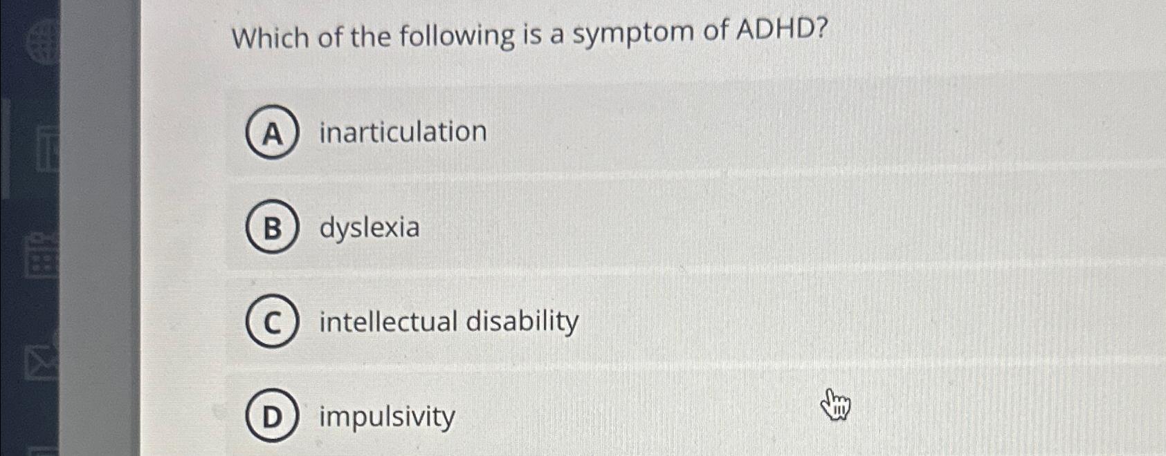 Solved Which of the following is a symptom of | Chegg.com