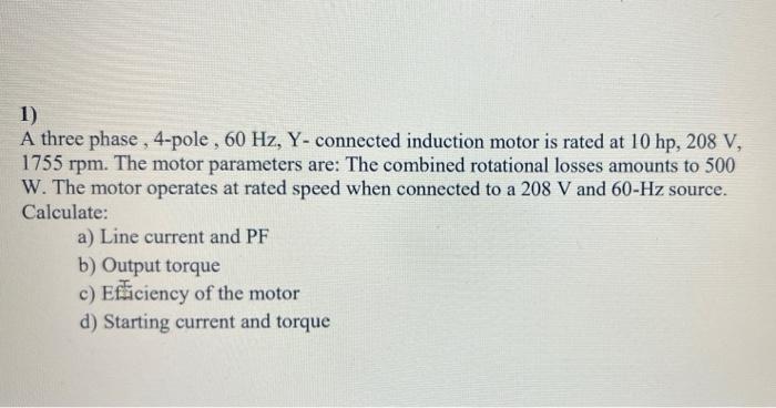 Solved a 1) A three phase , 4-pole , 60 Hz, Y-connected | Chegg.com