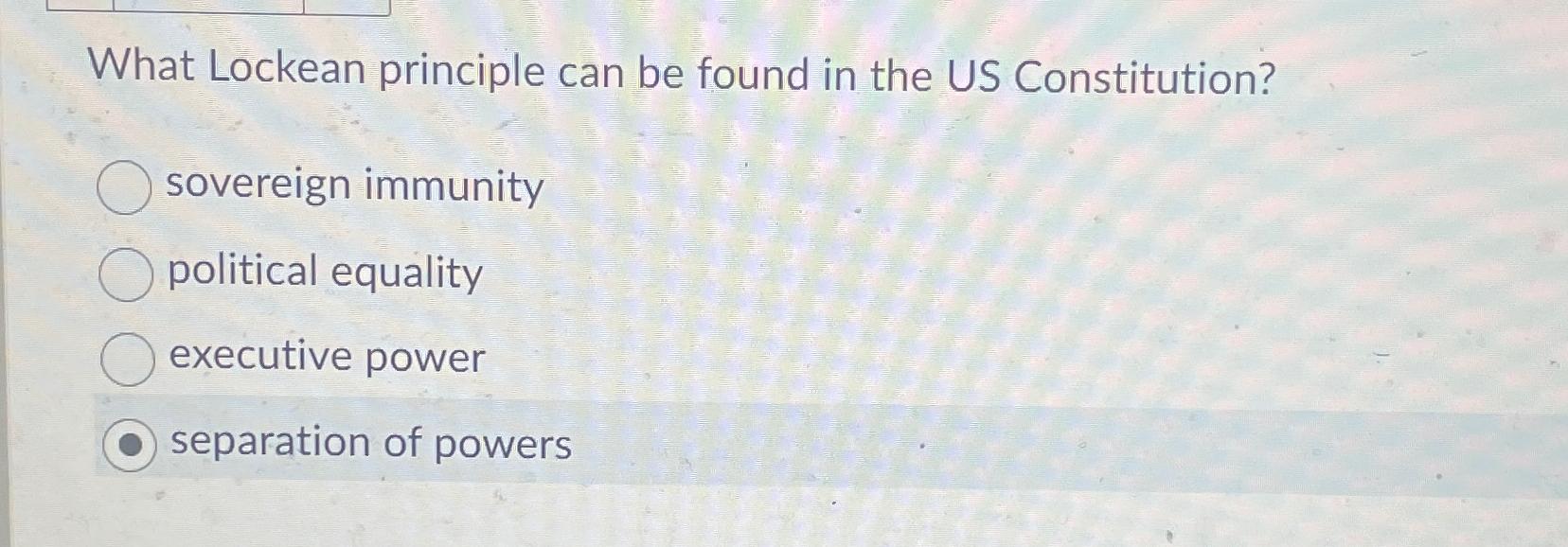 Solved What Lockean principle can be found in the US | Chegg.com
