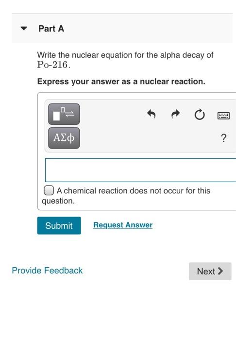 Solved Part A Write The Nuclear Equation For The Alpha Decay Chegg