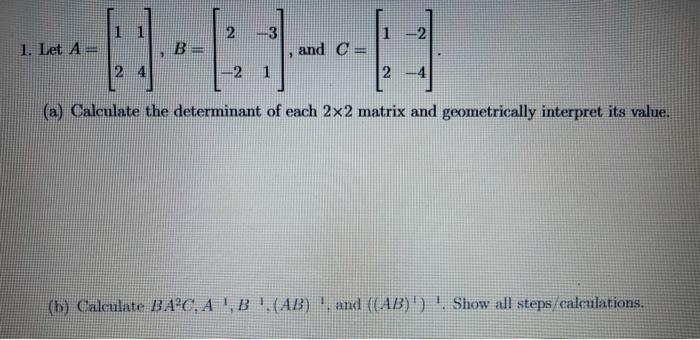 Solved 1 2 3 1. Let A B 1 2 and C = 24 2 -2 1 (a) Calculate | Chegg.com
