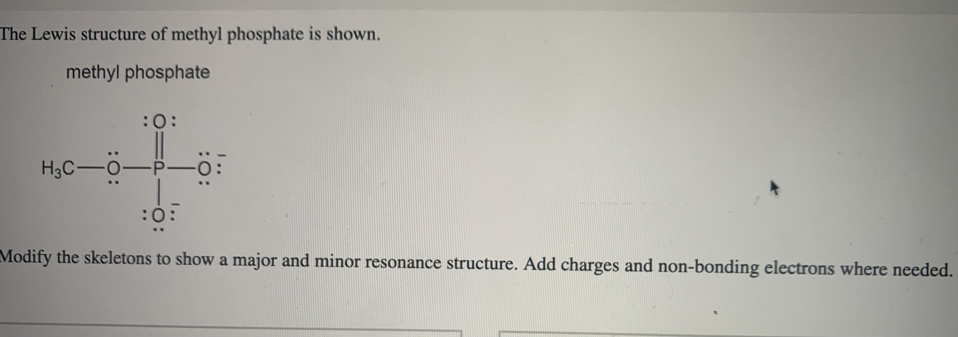 Solved The Lewis structure of methyl phosphate is | Chegg.com