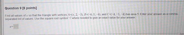 Solved Find all values of x so that the triangle with | Chegg.com