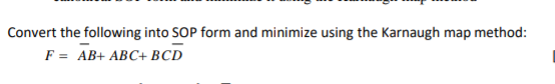 Solved Convert The Following Into SOP Form And Minimize | Chegg.com