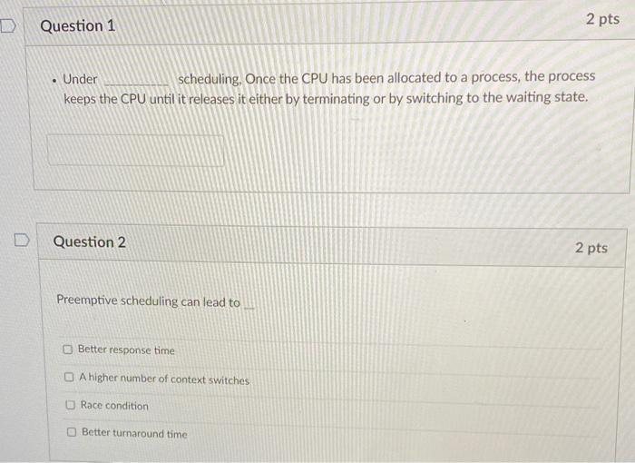 Solved Question 1 2 pts Under scheduling, Once the CPU has | Chegg.com