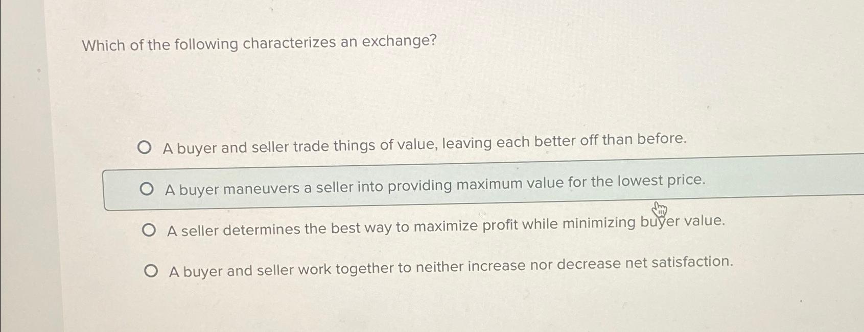 Solved Which of the following characterizes an exchange?A