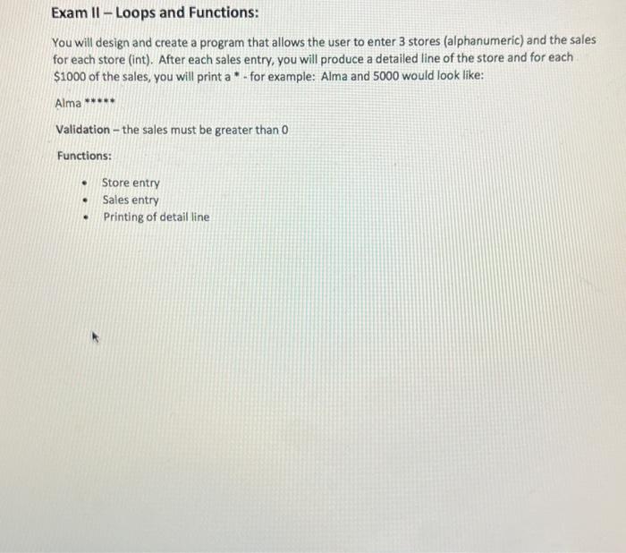 Solved Exam II - Loops and Functions: You will design and | Chegg.com
