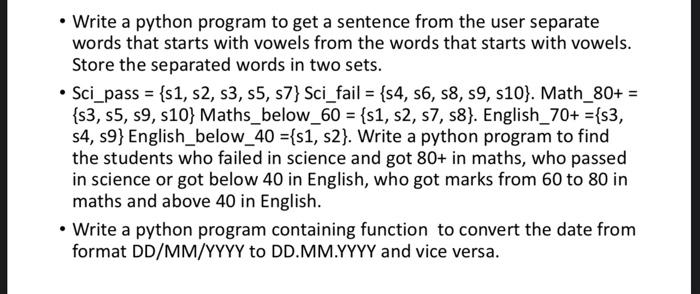 Solved = • Write a python program to get a sentence from the | Chegg.com