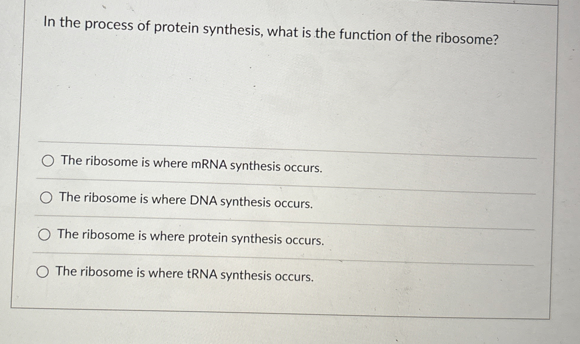 Solved In the process of protein synthesis, what is the | Chegg.com