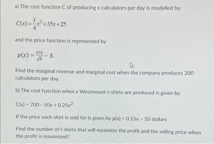 Solved A The Cost Function C Of Producing X Calculators Per