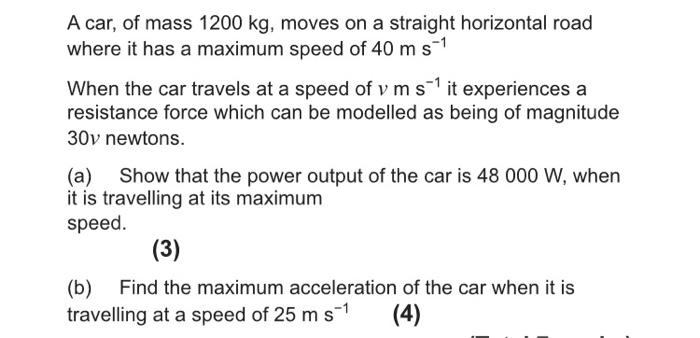 Solved A car, of mass 1200 kg, moves on a straight | Chegg.com