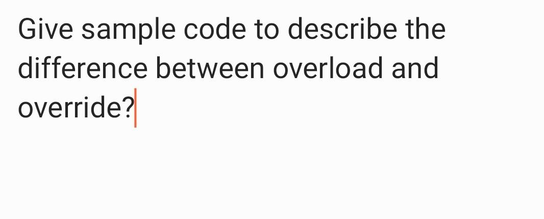 Solved Give Sample Code To Describe The Difference Between Chegg Solved Give Sample Code To Describe The Difference Between Chegg