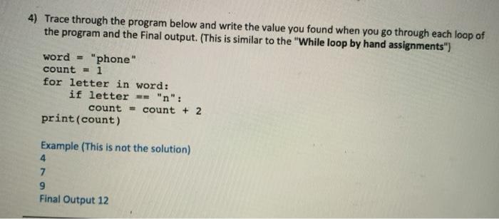 Solved 4) Trace through the program below and write the | Chegg.com
