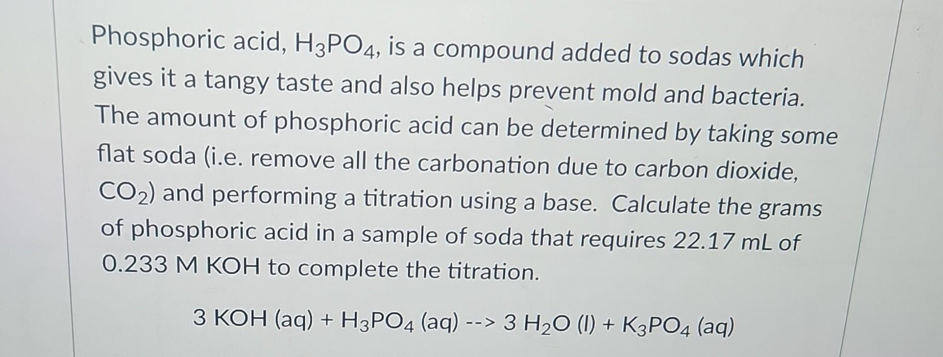 Solved Phosphoric acid, H3PO4, is a compound added to sodas