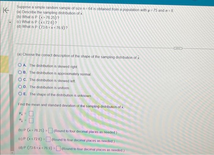 Solved Suppose a simple random sample of size n=64 is | Chegg.com
