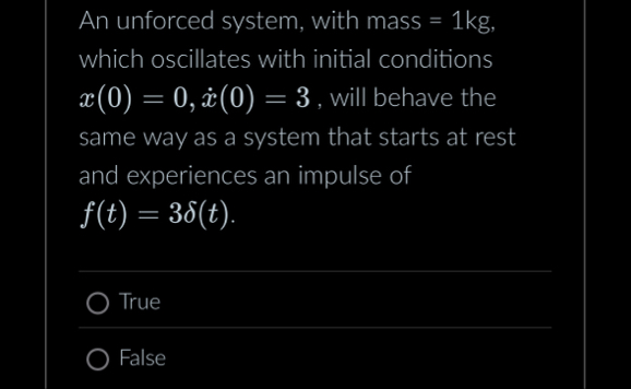 Solved An unforced system, with mass =1kg, ﻿which oscillates | Chegg.com