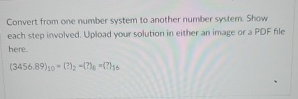 Solved Convert from one number system to another number | Chegg.com