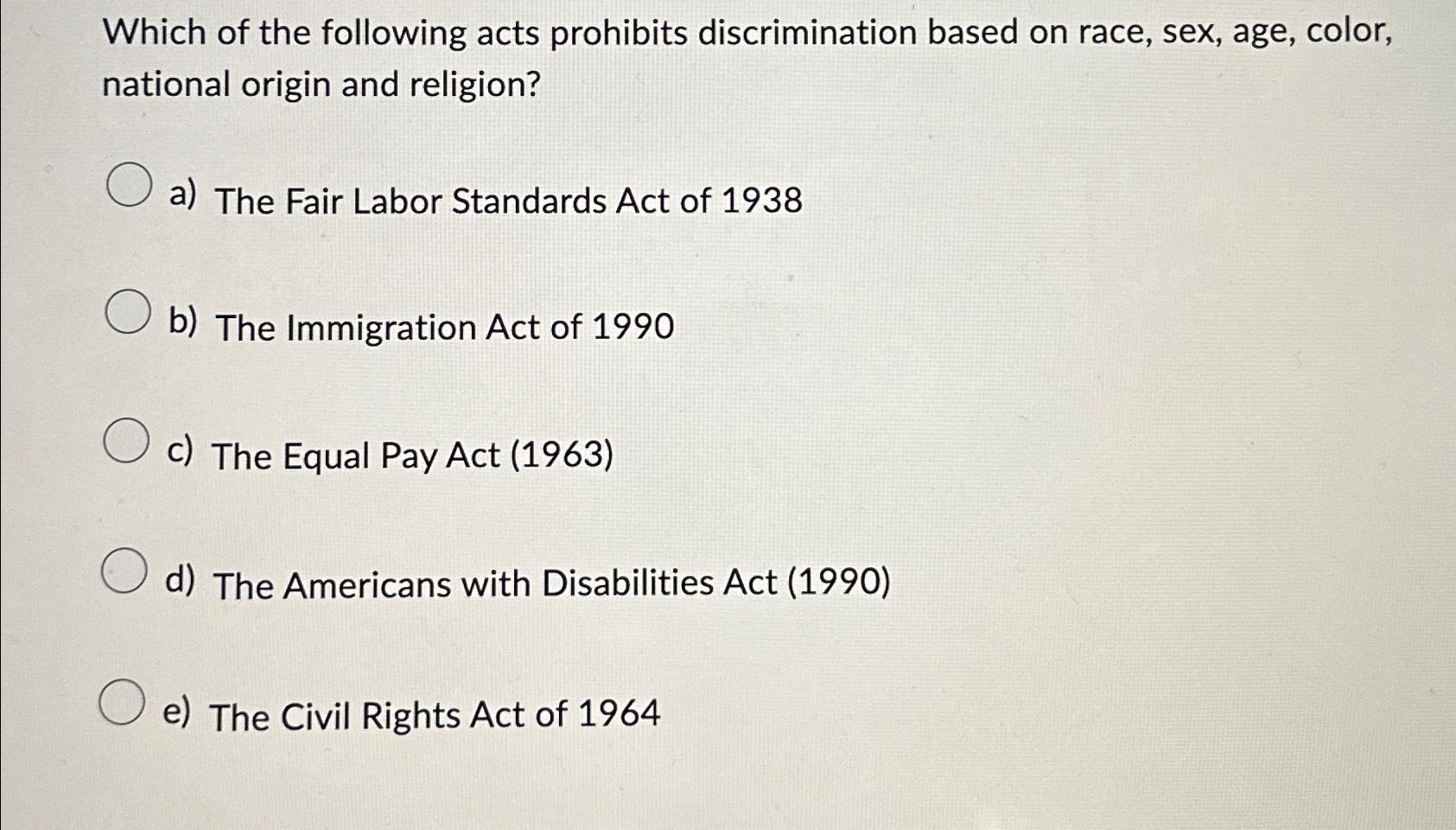 Solved Which of the following acts prohibits discrimination | Chegg.com