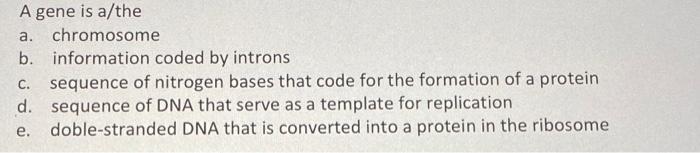 Solved A. A Gene Is A/the Chromosome B. Information Coded By | Chegg.com