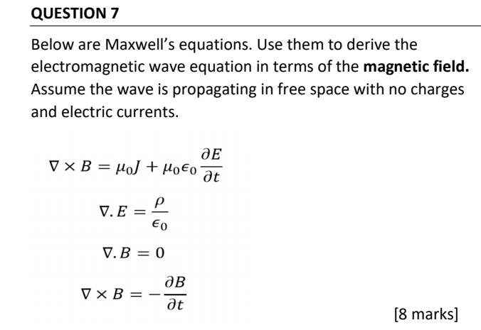 Solved Below Are Maxwell's Equations. Use Them To Derive The | Chegg.com