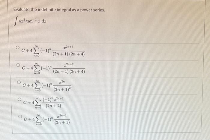 Solved Evaluate the indefinite integral as a power series. | Chegg.com