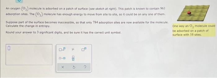Solved An oxygen (2) molecule is adsorbed on a patch of | Chegg.com