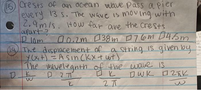 Solved 15 Crests of an ocean wave pass apier every 13 s. The | Chegg.com