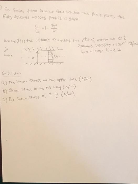 Solved For the same driven laminar flow between two | Chegg.com